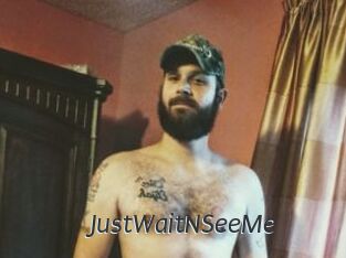 JustWaitNSeeMe