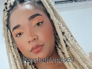 Keyshafriends69