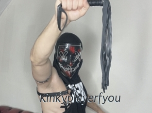 Kinkyplayerfyou