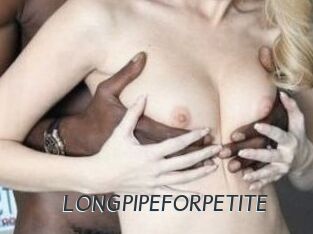 LONGPIPEFORPETITE
