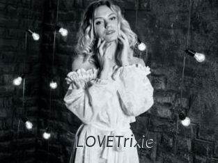 LOVETrixie