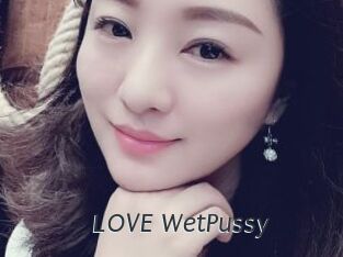 LOVE_WetPussy