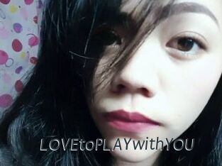 LOVEtoPLAYwithYOU