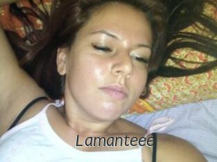 Lamanteee