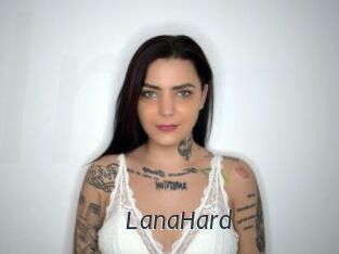 LanaHard Ligne Rose