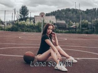 Lana_So_Wild