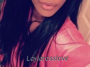 Laylarosslove