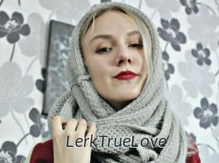 LerkTrueLove