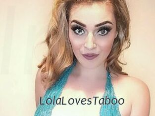 LolaLovesTaboo