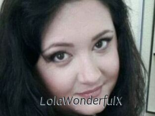 LolaWonderfulX