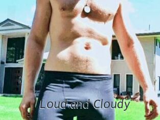 Loud_and_Cloudy