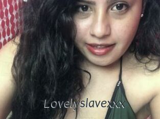 Lovelyslavexxx