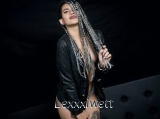 Lexxxiwett