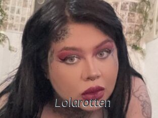 Lolarotten