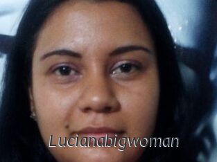 Lucianabigwoman
