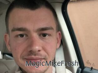 MagicMikeFresh
