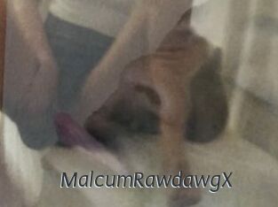 MalcumRawdawgX