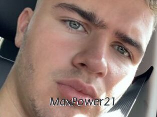 MaxPower21