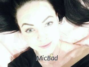 MicBad