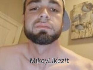 MikeyLikezit