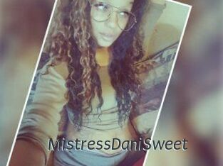 MistressDaniSweet