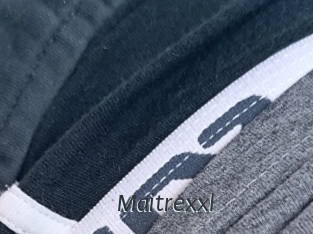 Maitrexxl