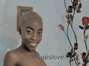 Mayaislove