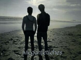 Meganfetiches