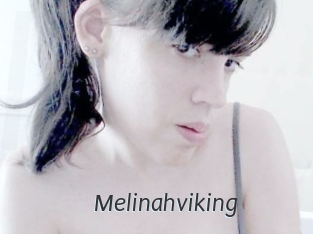 Melinahviking