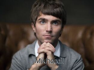 Mikhaaail