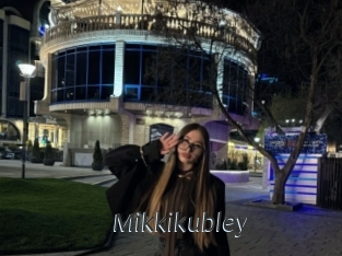 Mikkikubley