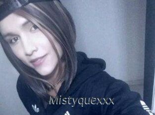 Mistyquexxx