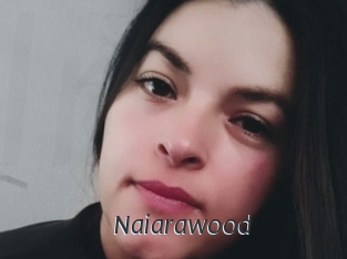 Naiarawood