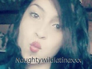 Naughtywildlatinaxxx