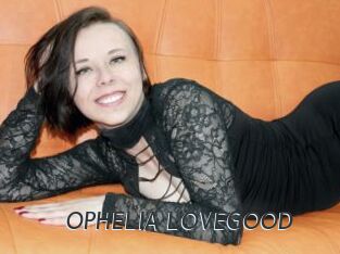OPHELIA_LOVEGOOD