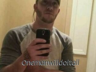 Onemanwilldoitall