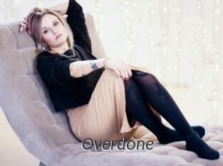 Overdone