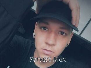 Pervert_Max