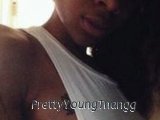 PrettyYoungThangg