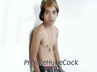 PrivateHugeCock