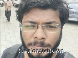 Passionatebrown