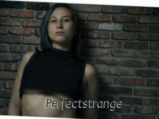 Perfectstrange