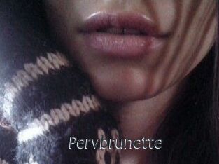 Pervbrunette