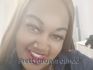 Prettybrownroundd