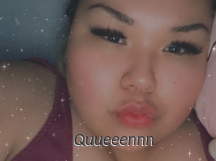 Quueeennn