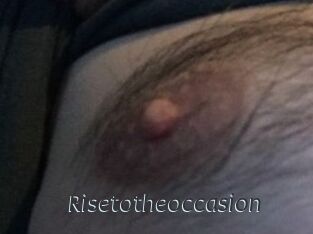 Risetotheoccasion