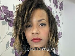 RoxanaWaits
