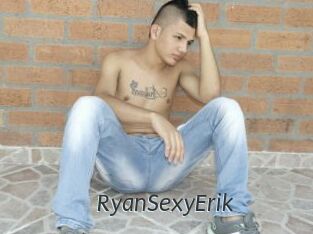 RyanSexyErik