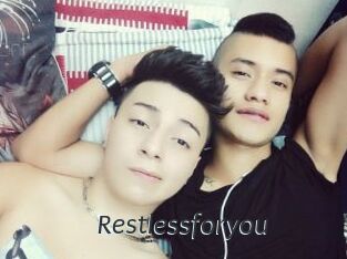Restlessforyou