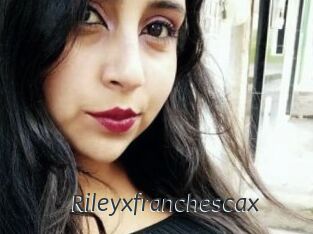 Rileyxfranchescax